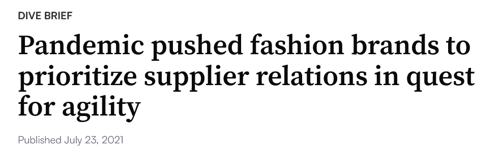 News headline stating "Pandemic pushed fashion brands to prioritize supplier relations in quest for agility"