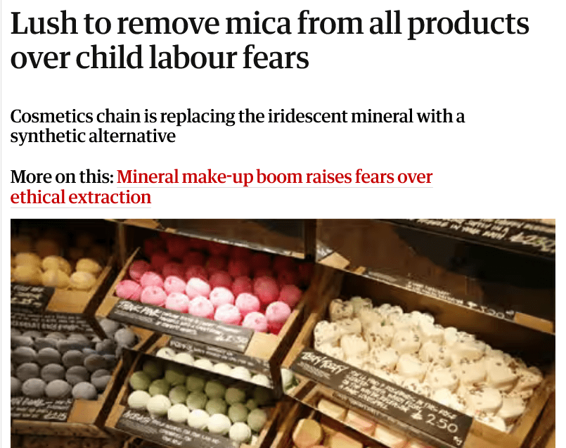Guardian headline "Lush to remove mica from all products over child labour fears"