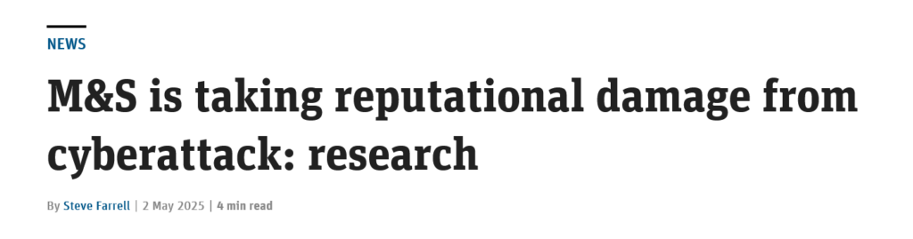 News article headline "M&S is taking reputational damage from cyberattack: research"