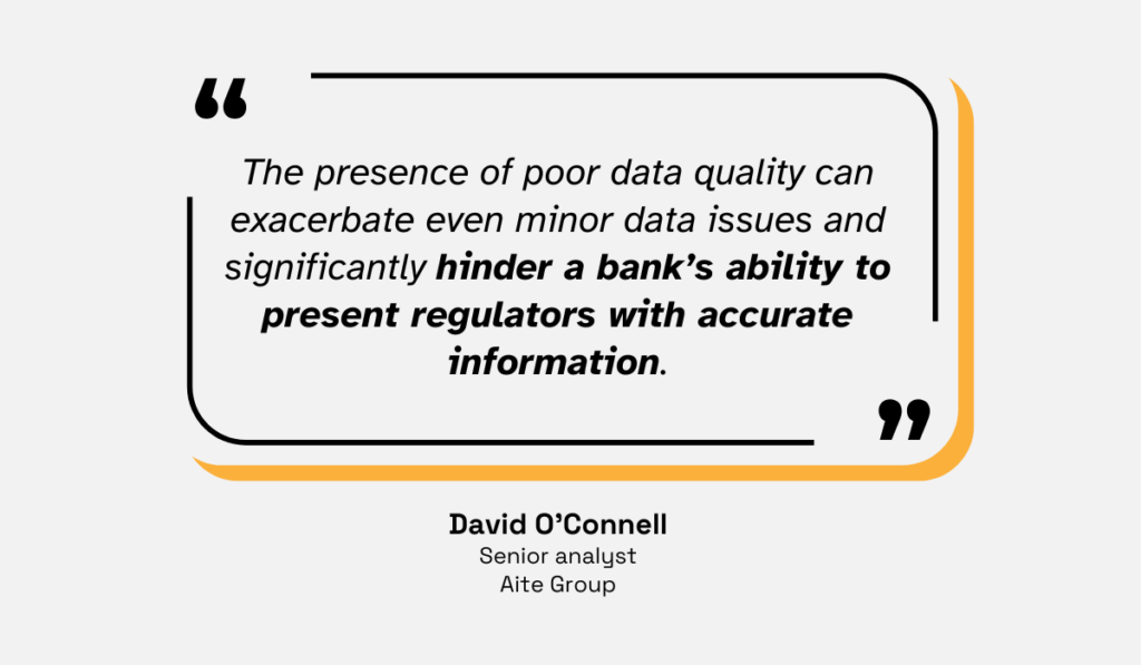 quote on how poor data can hurt your credibility with regulators