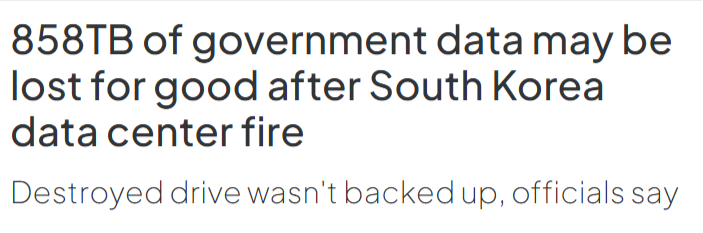 screenshot of a news article on how a fire at a major data center in south korea destroyed 858 TB of government data