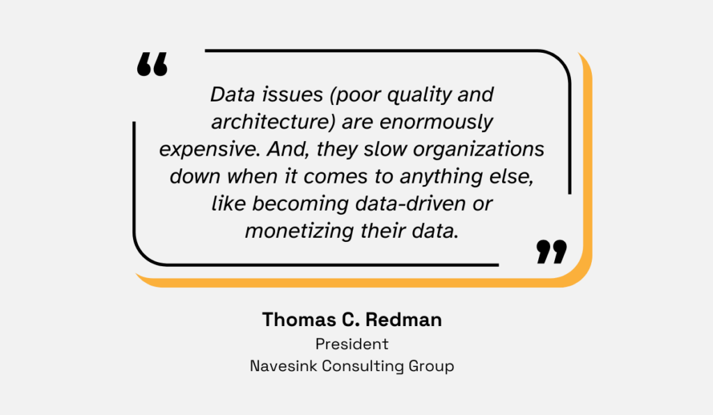 quote on the consequences of poor data quality and architecture