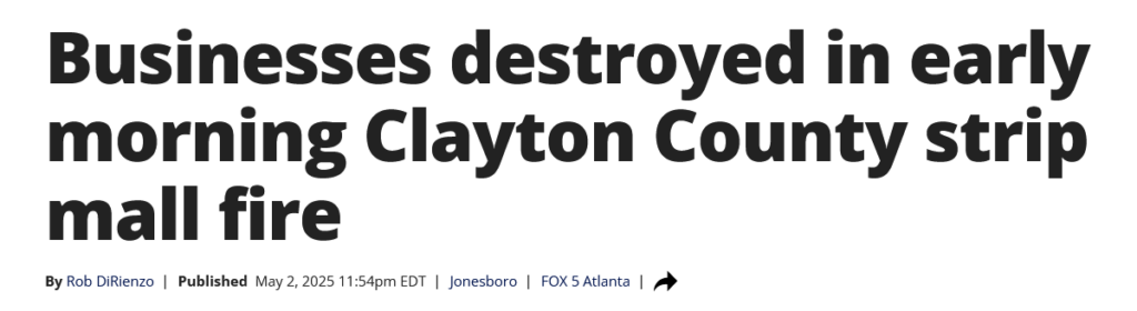Businesses destroyed in an early morning strip mall fire in Clayton County news article headline
