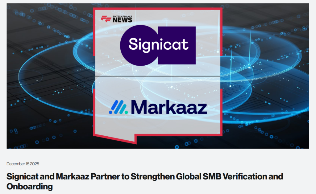 Signicat and Markaaz Partner to Strengthen Global SMB Verification and Onboarding news article headline
