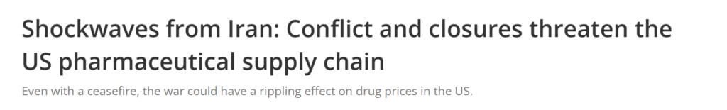 Shockwaves from Iran: Conflict and closures threaten the US pharmaceutical supply chain news article headline